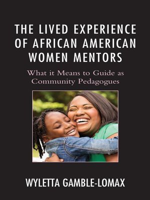 The Lived Experience of African American Women Mentors - ebook